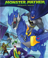 Смотреть Онлайн Безграничный Бэтмен: Хаос / Batman Unlimited: Monster Mayhem [2015]